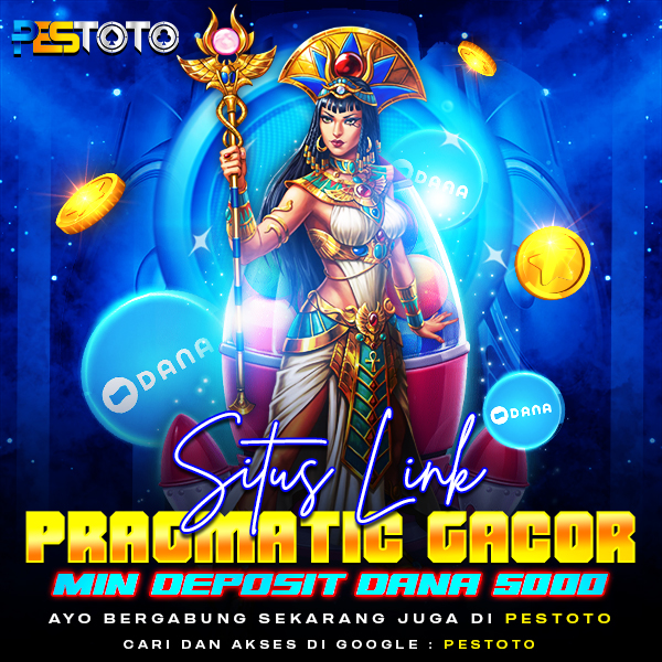 PESTOTO 🚀 Situs link Slot Pragmatic Gacor Min Deposit Dana 5000