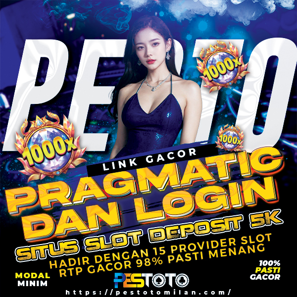 PESTOTO 🚀 Platform Penyedia Slot Gacor Pragmatic Dengan Deposit 5000