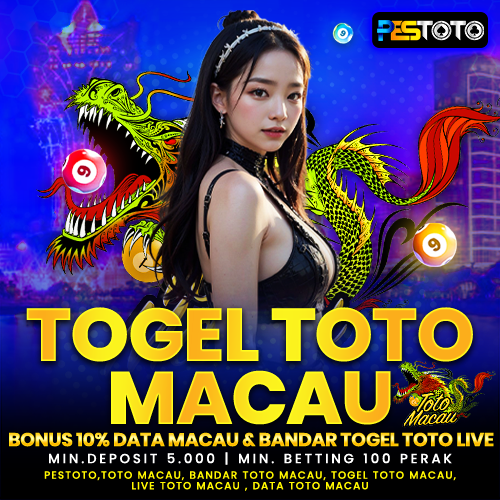 PESTOTO: Togel Toto Macau, Bonus 10% Data Macau & Bandar Togel Toto Live