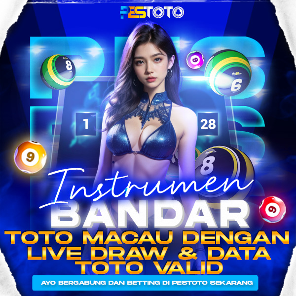 PESTOTO | Instrumen Bandar Toto Macau dengan Live Draw & Data Toto Valid