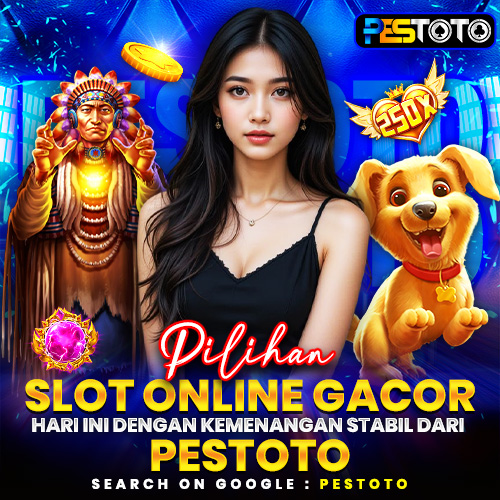 PESTOTO : Pranala Slot Online Gacor dan Bandar Resmi Indonesia