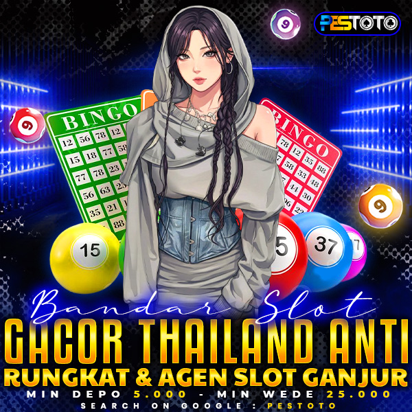 PESTOTO: Bandar Slot Gacor Thailand Resmi & Toto Macau Hari Ini