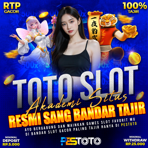 PESTOTO: Akademi Situs Toto Slot Resmi Sang Bandar Tajir