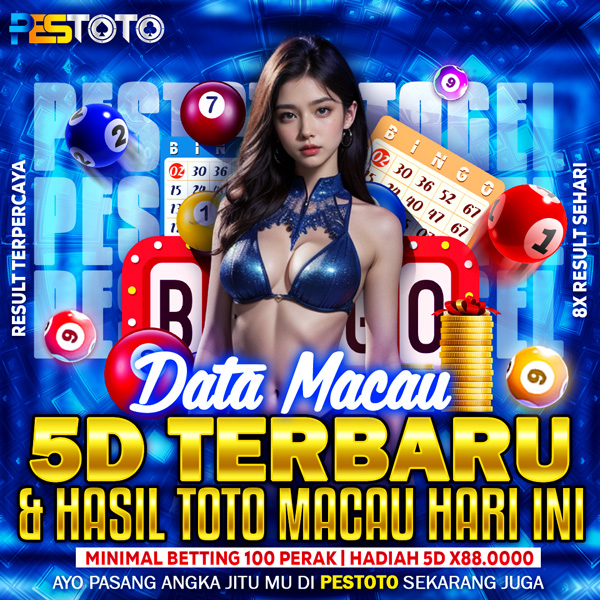 PESTOTO – Data Macau 5D Terbaru & Hasil Toto Macau Hari Ini